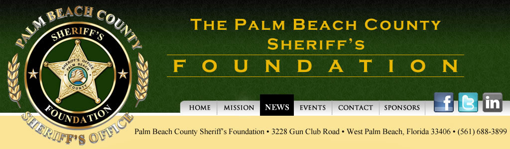 Palm Beach County Sheriff’s Foundation 3228 Gun Club Rd West Palm Beach, Florida (561) 688-3899